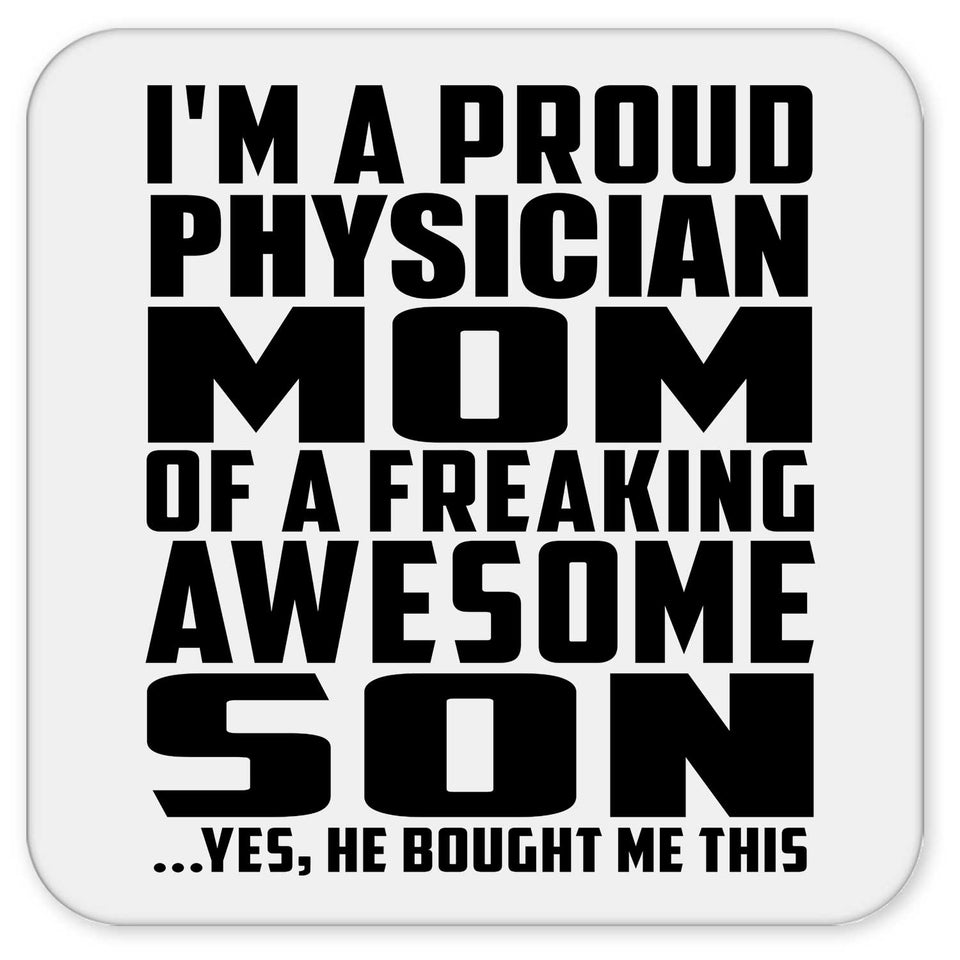 Proud Physician Mom Of Awesome Son - Drink Coaster