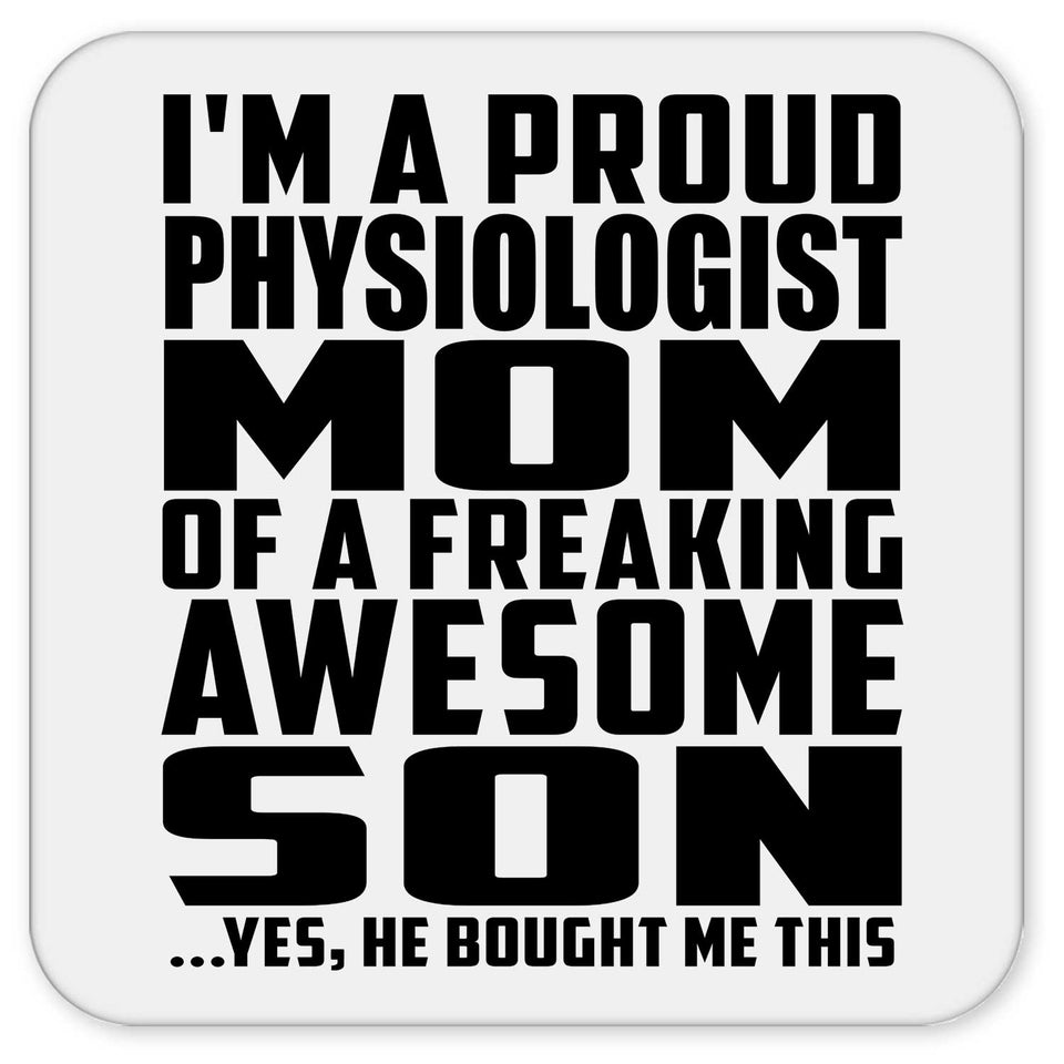 Proud Physiologist Mom Of Awesome Son - Drink Coaster