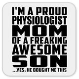 Proud Physiologist Mom Of Awesome Son - Drink Coaster