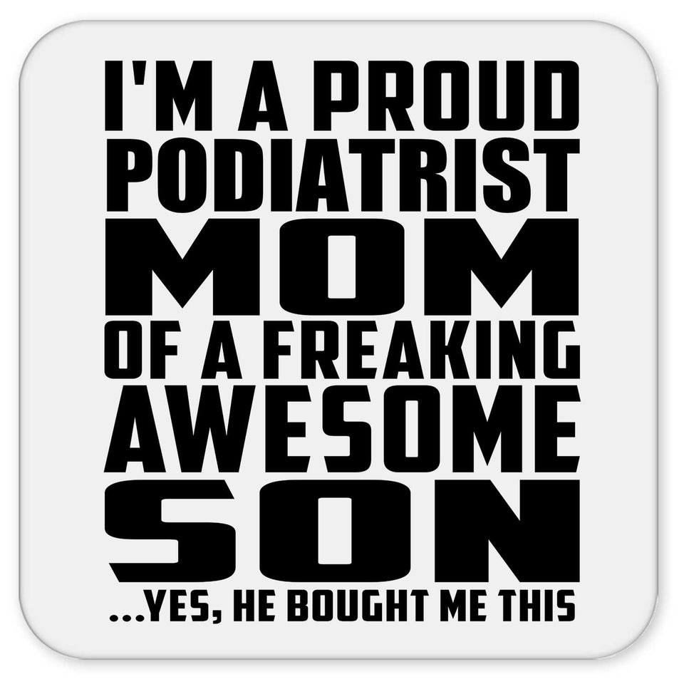 Proud Podiatrist Mom Of Awesome Son - Drink Coaster