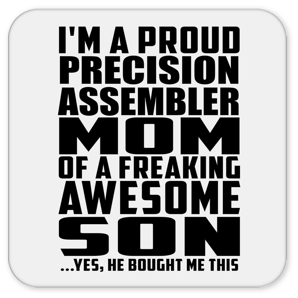 Proud Precision Assembler Mom Of Awesome Son - Drink Coaster
