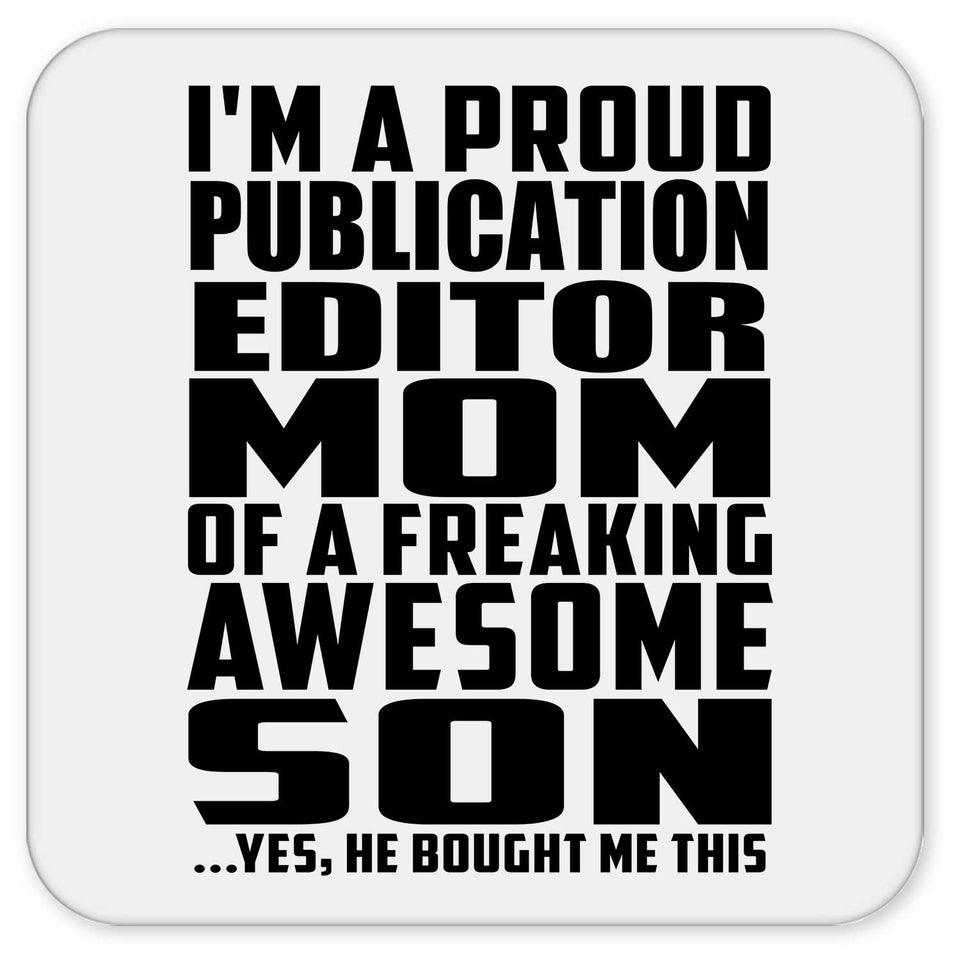Proud Publication Editor Mom Of Awesome Son - Drink Coaster