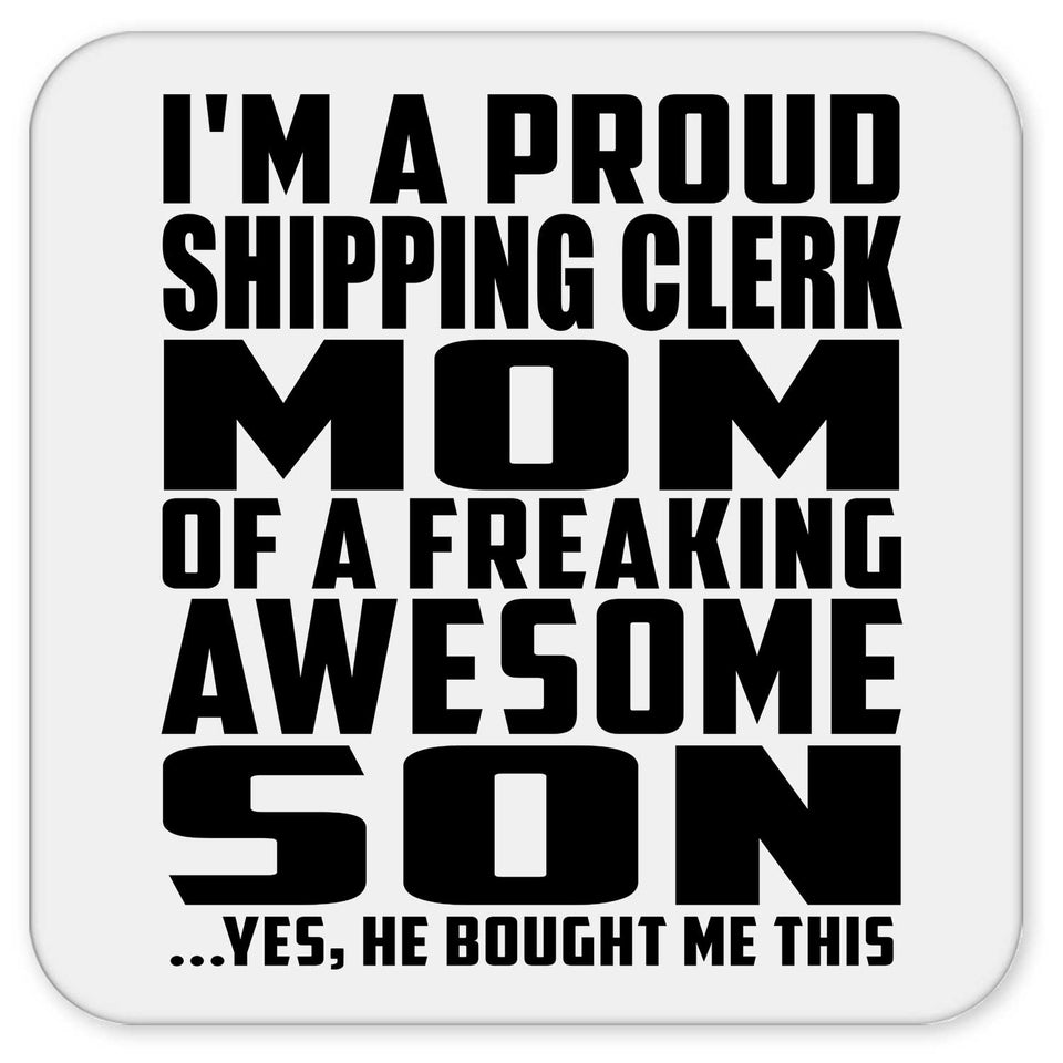 Proud Shipping Clerk Mom Of Awesome Son - Drink Coaster