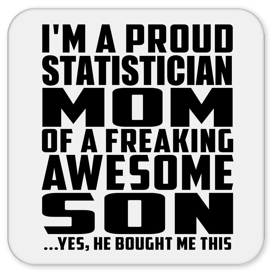 Proud Statistician Mom Of Awesome Son - Drink Coaster