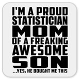 Proud Statistician Mom Of Awesome Son - Drink Coaster