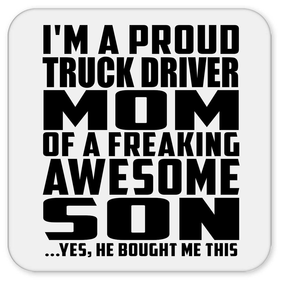 Proud Truck Driver Mom Of Awesome Son - Drink Coaster