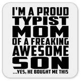 Proud Typist Mom Of Awesome Son - Drink Coaster