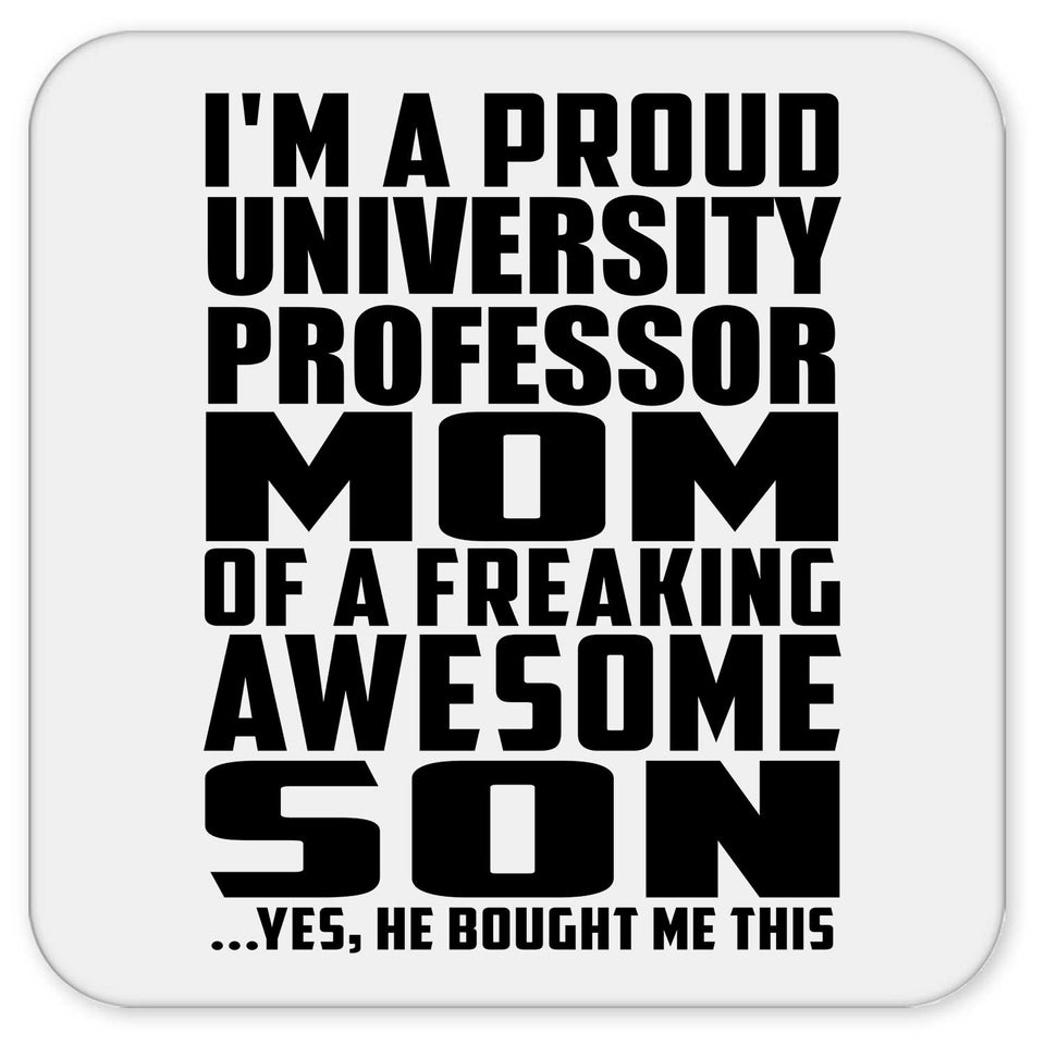 Proud University Professor Mom Of Awesome Son - Drink Coaster