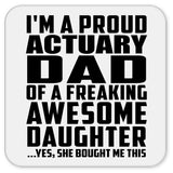 Proud Actuary Dad Of Awesome Daughter - Drink Coaster