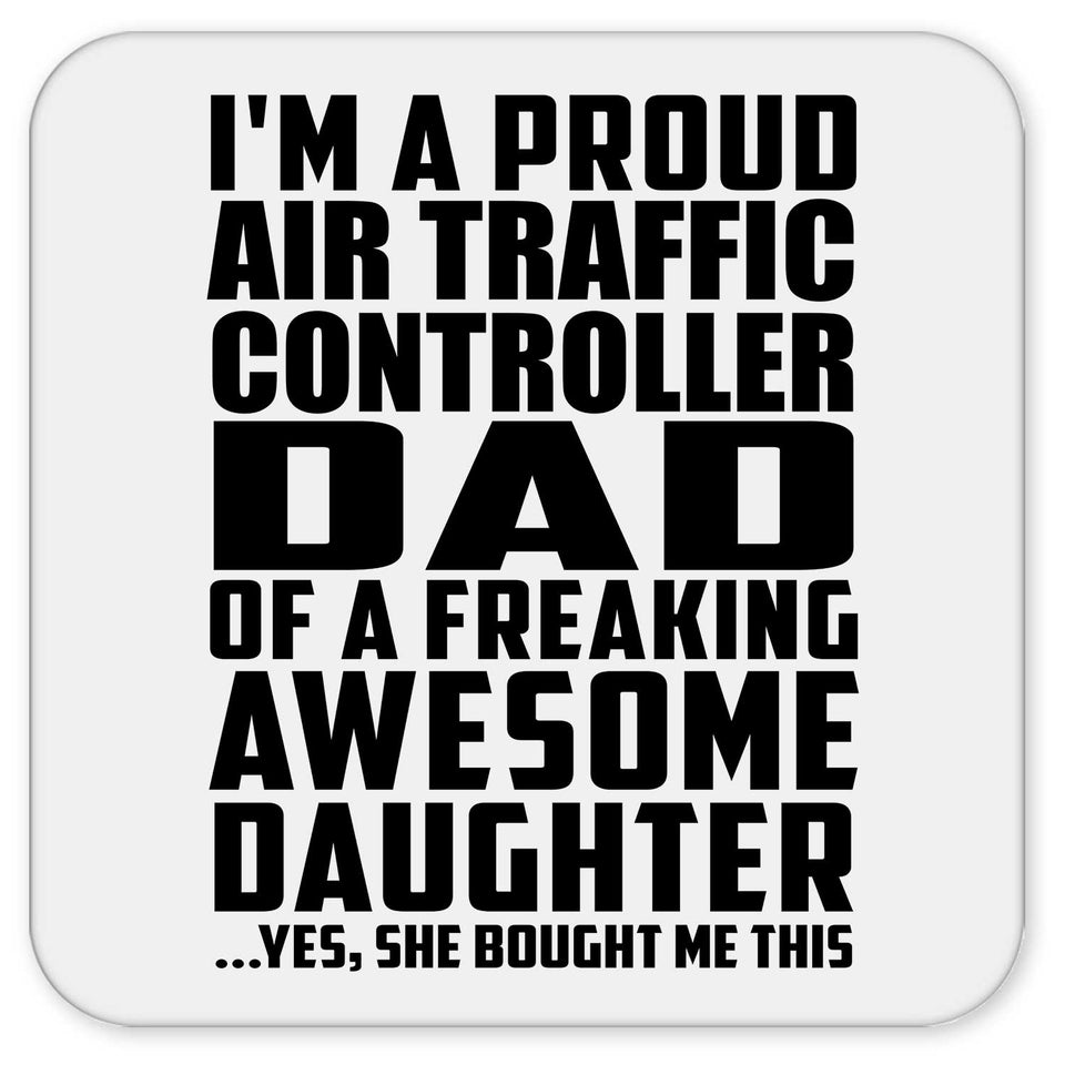 Proud Air Traffic Controller Dad Of Awesome Daughter - Drink Coaster