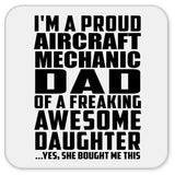 Proud Aircraft Mechanic Dad Of Awesome Daughter - Drink Coaster