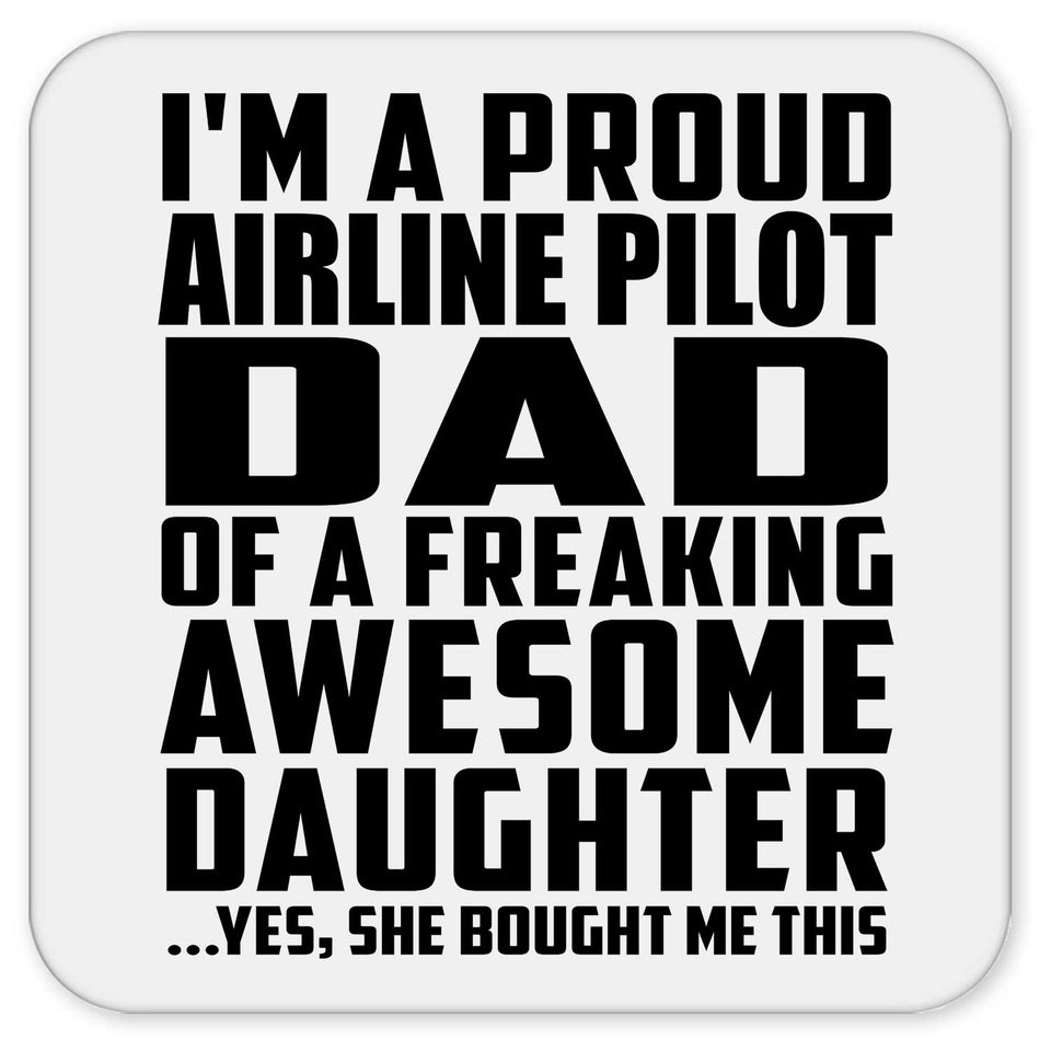 Proud Airline Pilot Dad Of Awesome Daughter - Drink Coaster