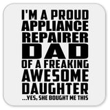 Proud Appliance Repairer Dad Of Awesome Daughter - Drink Coaster