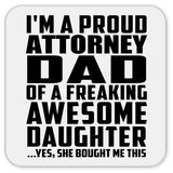 Proud Attorney Dad Of Awesome Daughter - Drink Coaster