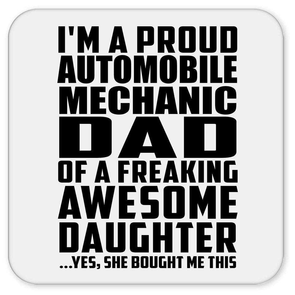 Proud Automobile Mechanic Dad Of Awesome Daughter - Drink Coaster