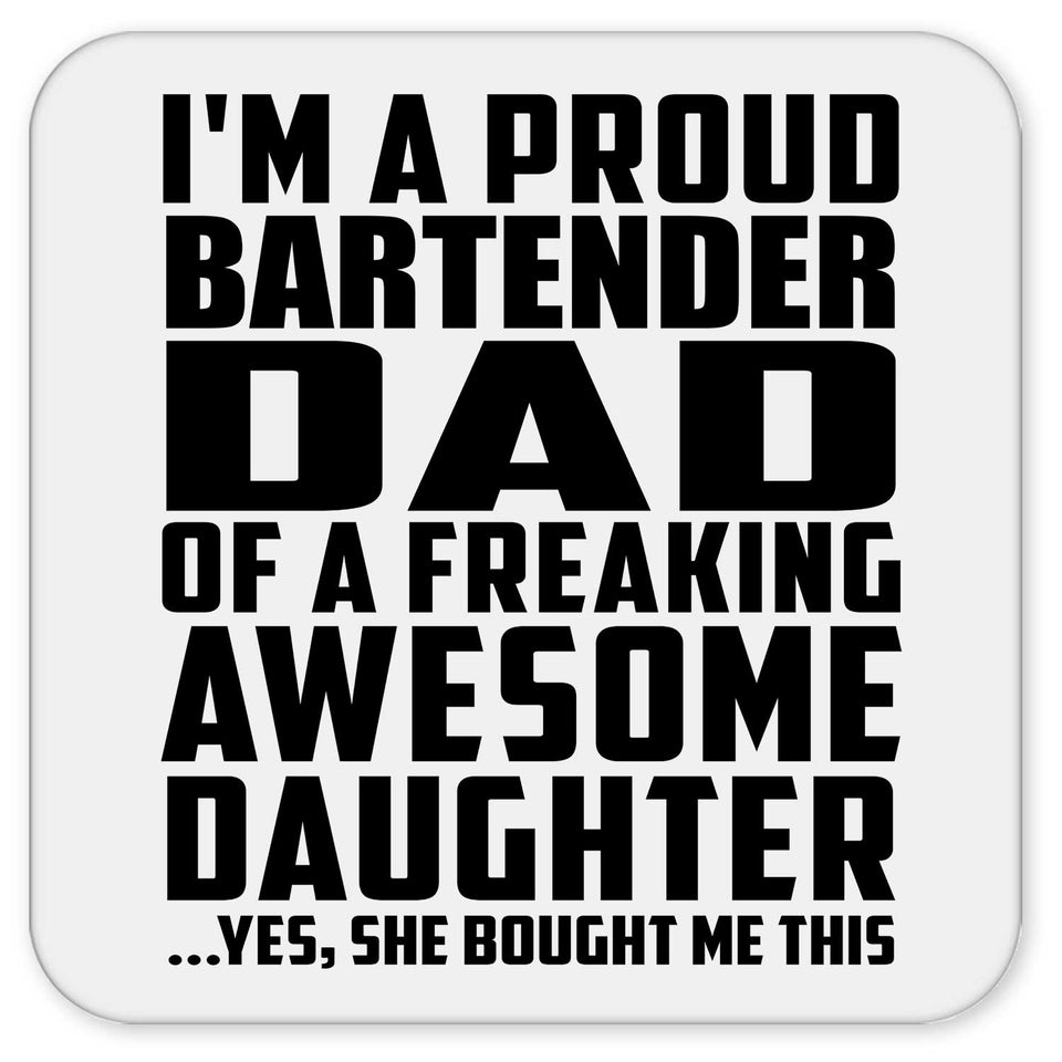Proud Bartender Dad Of Awesome Daughter - Drink Coaster