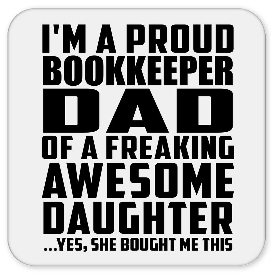 Proud Bookkeeper Dad Of Awesome Daughter - Drink Coaster
