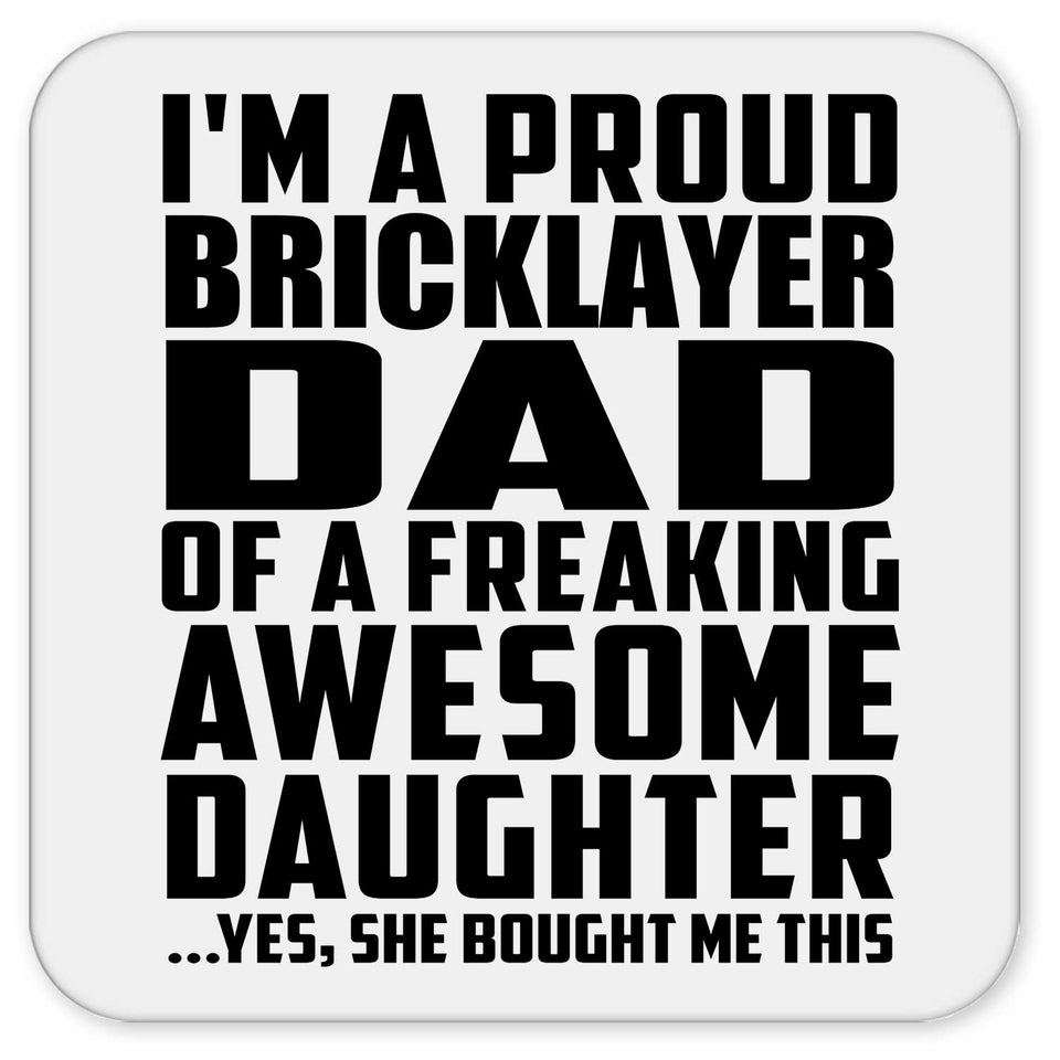 Proud Bricklayer Dad Of Awesome Daughter - Drink Coaster