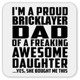 Proud Bricklayer Dad Of Awesome Daughter - Drink Coaster