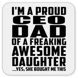 Proud CEO Dad Of Awesome Daughter - Drink Coaster