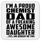 Proud Chemist Dad Of Awesome Daughter - Drink Coaster