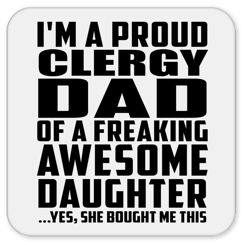 Proud Clergy Dad Of Awesome Daughter - Drink Coaster