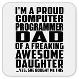 Proud Computer Programmer Dad Of Awesome Daughter - Drink Coaster