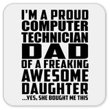 Proud Computer Technician Dad Of Awesome Daughter - Drink Coaster