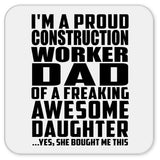 Proud Construction Worker Dad Of Awesome Daughter - Drink Coaster