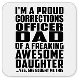 Proud Corrections Officer Dad Of Awesome Daughter - Drink Coaster