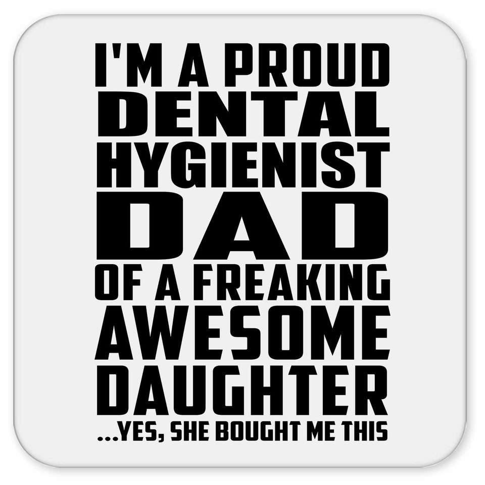 Proud Dental Hygienist Dad Of Awesome Daughter - Drink Coaster