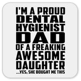 Proud Dental Hygienist Dad Of Awesome Daughter - Drink Coaster