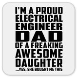 Proud Electrical Engineer Dad Of Awesome Daughter - Drink Coaster