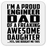 Proud Engineer Dad Of Awesome Daughter - Drink Coaster