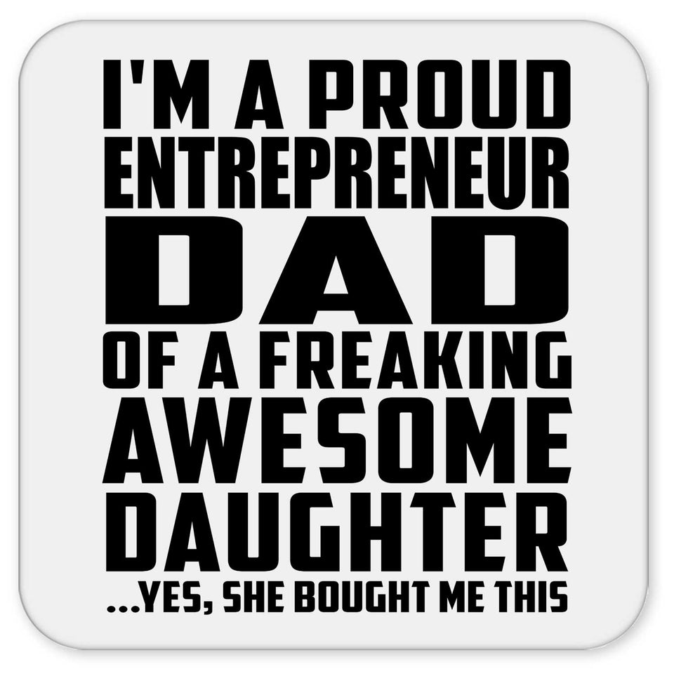 Proud Entrepreneur Dad Of Awesome Daughter - Drink Coaster