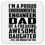 Proud Environmental Engineer Dad Of Awesome Daughter - Drink Coaster