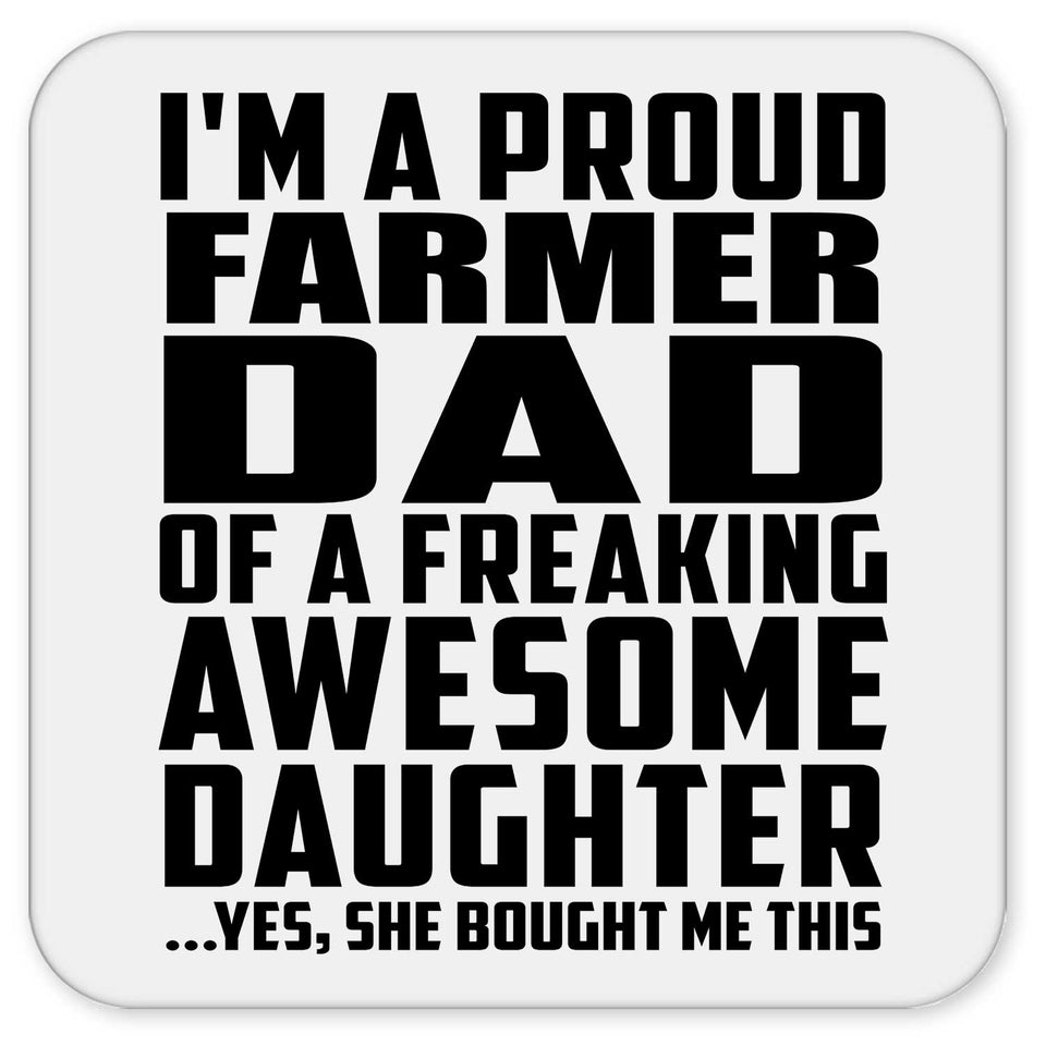 Proud Farmer Dad Of Awesome Daughter - Drink Coaster