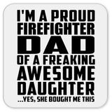 Proud Firefighter Dad Of Awesome Daughter - Drink Coaster