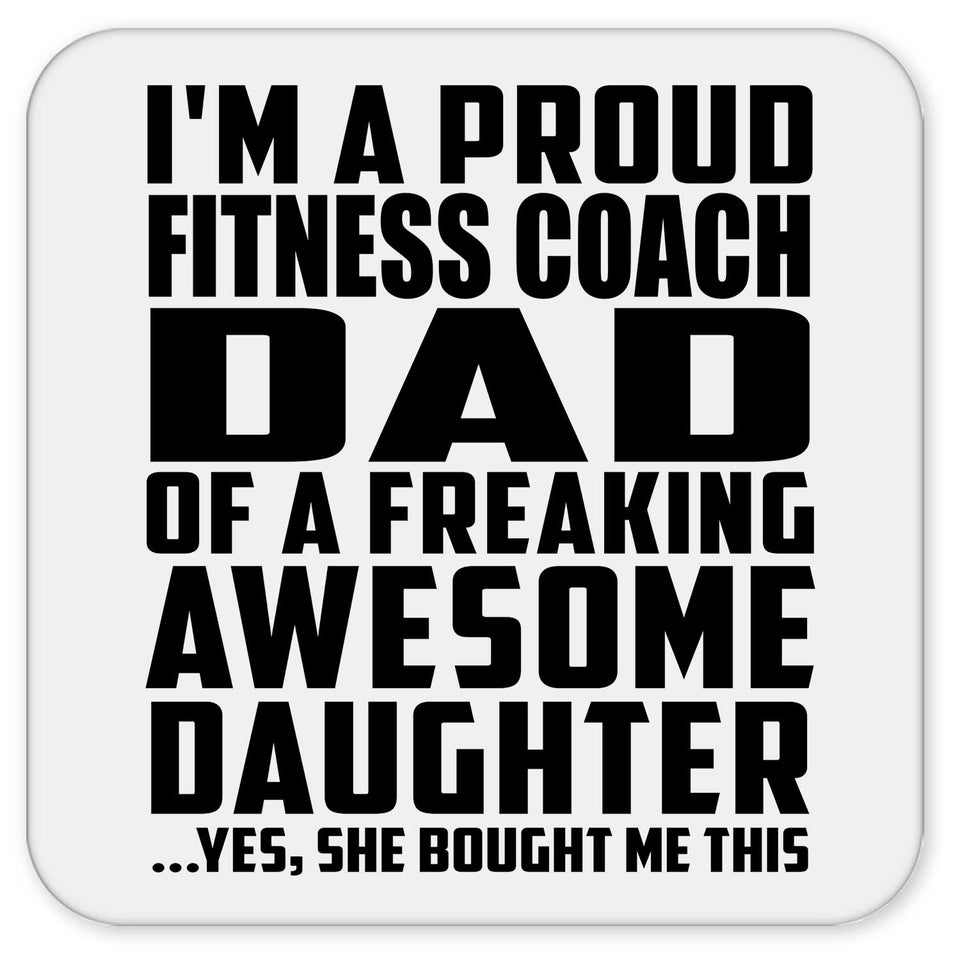 Proud Fitness Coach Dad Of Awesome Daughter - Drink Coaster