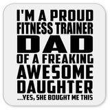 Proud Fitness Trainer Dad Of Awesome Daughter - Drink Coaster