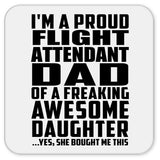 Proud Flight Attendant Dad Of Awesome Daughter - Drink Coaster