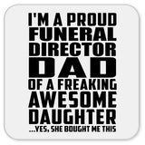 Proud Funeral Director Dad Of Awesome Daughter - Drink Coaster