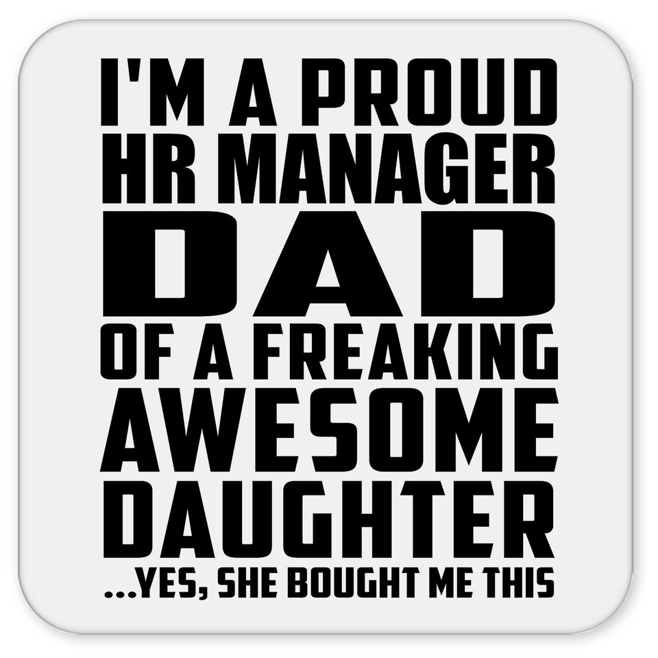 Proud HR Manager Dad Of Awesome Daughter - Drink Coaster