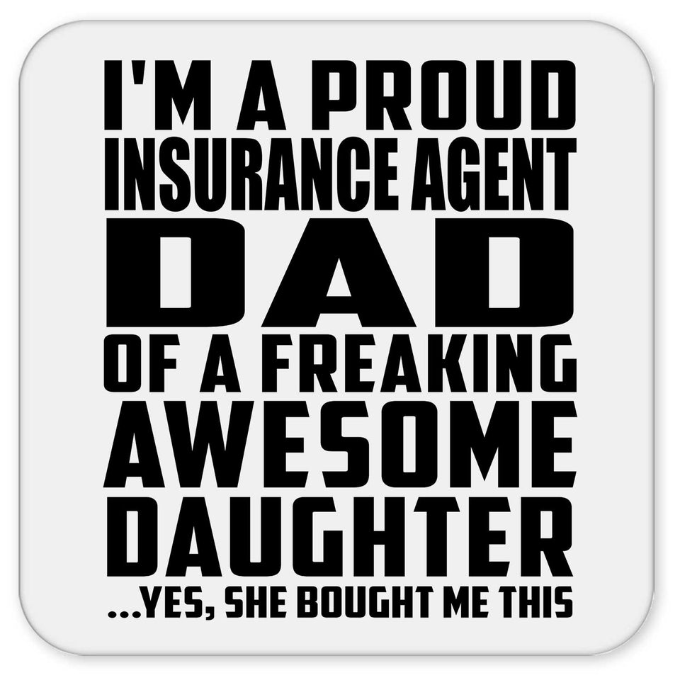 Proud Insurance Agent Dad Of Awesome Daughter - Drink Coaster