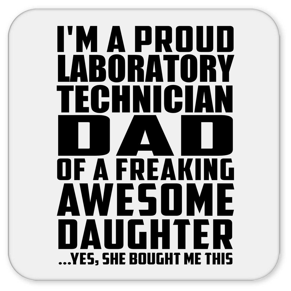 Proud Laboratory Technician Dad Of Awesome Daughter - Drink Coaster
