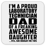 Proud Laboratory Technician Dad Of Awesome Daughter - Drink Coaster