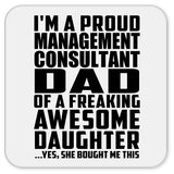 Proud Management Consultant Dad Of Awesome Daughter - Drink Coaster