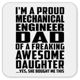 Proud Mechanical Engineer Dad Of Awesome Daughter - Drink Coaster
