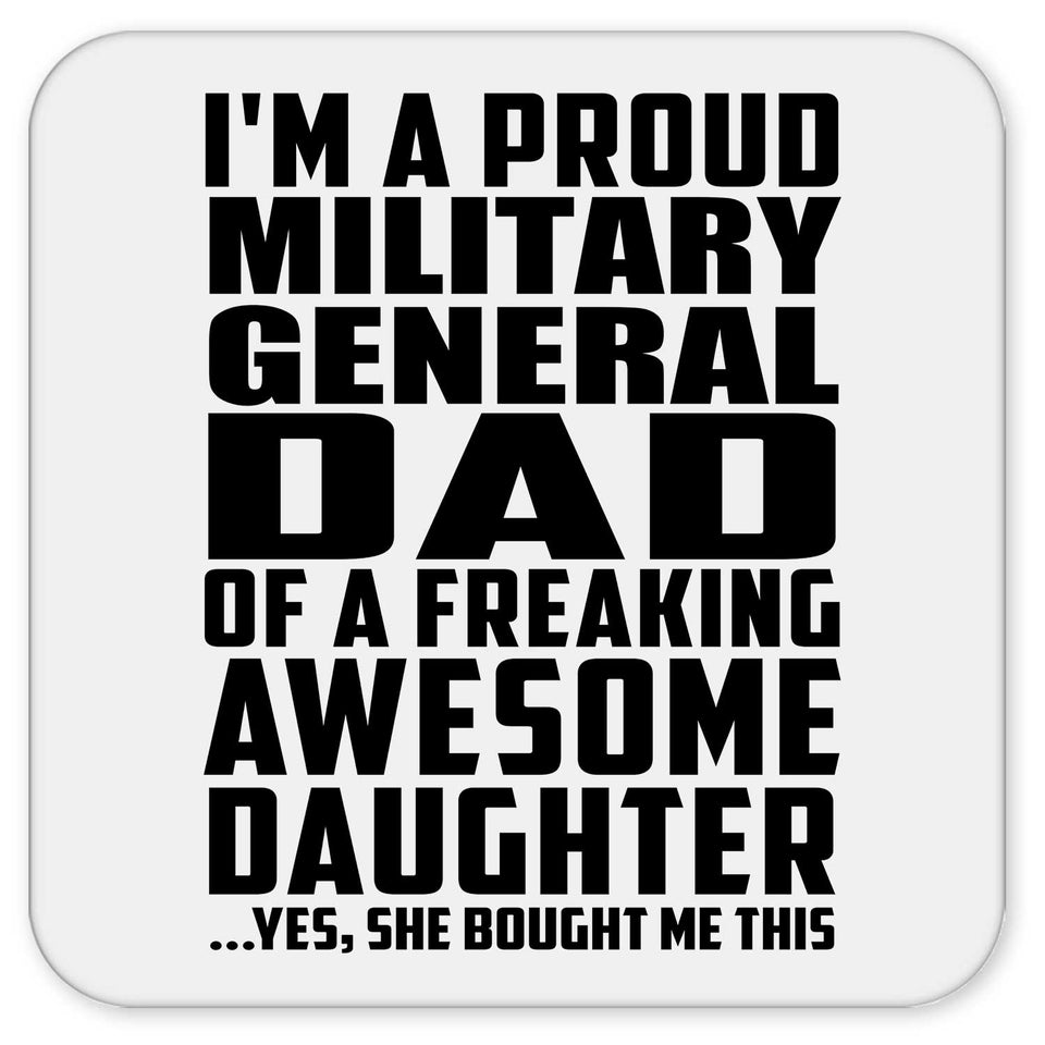 Proud Military General Dad Of Awesome Daughter - Drink Coaster
