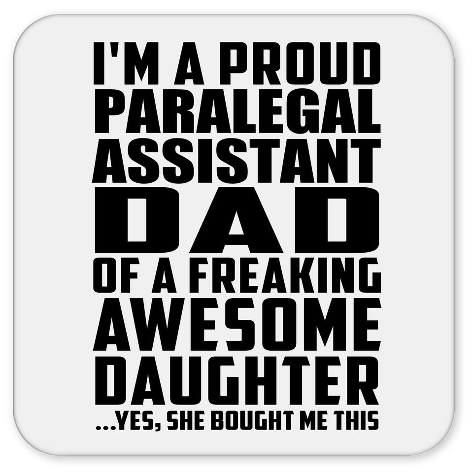 Proud Paralegal Assistant Dad Of Awesome Daughter - Drink Coaster